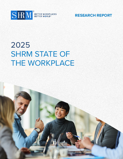 SHRM - State of the Workplace Report SHRM - State of the Workplace Report